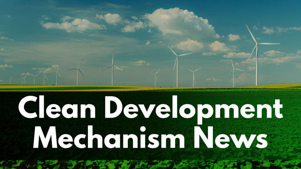 Clean Development Mechanism and renewable energy projects